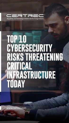 TOP 10 CYBERSECURITY RISKS THREATENING CRITICAL INFRASTRUCTURE TODAY #cybersecurity
