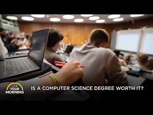 Is a Computer Science Degree Worth It? | Your Morning