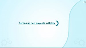 4.1 Setting up new projects in Opkey