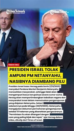 PRESIDEN ISRAEL TOLAK PENGAMPUNAN PM NETANYAHU SECARA CUMA-CUMA