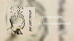 【Instrumental】【XXXTENTACION】Ex Bitch