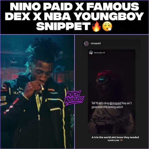 Nino Paid X Famous Dex X NBA Youngboy Snippet🔥😮‍💨