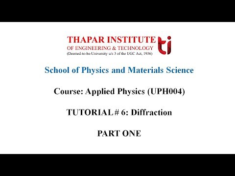 Diffraction - Tutorial 6 - Part - 01 - Applied Physics (UPH004)
