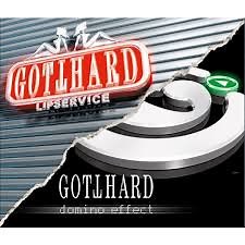 Gotthard - Lipservice / Domino Effect