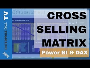 Cross-Selling Matrix In Power BI - Advanced Analysis w/DAX