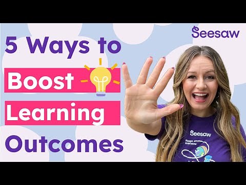 Seesaw Learning - 5 Powerful Ways to Improve Student Engagement