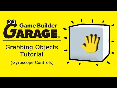 [Game Builder Garage Tutorial] Grabbing Objects - Gyroscope Controls