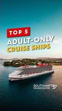 We've picked our Top 5 adults-only cruises for you!