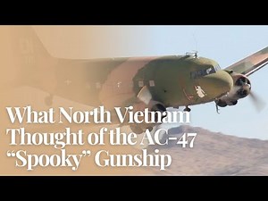 What North Vietnam Thought of the AC-47 “Spooky” Gunship