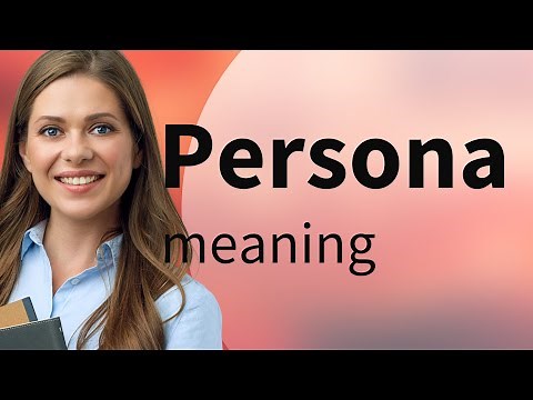 Persona • what is PERSONA definition