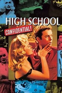 High School Confidential! (1958) - Movie