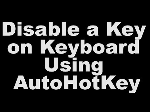Disable a Key on Keyboard Using AutoHotKey