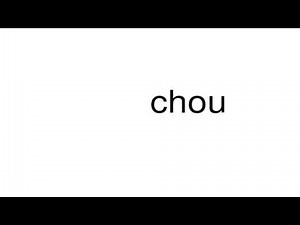 How to pronounce chou