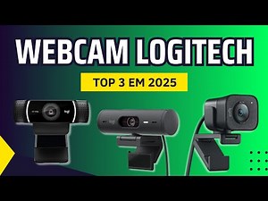 A Melhor Webcam Logitech para Lives e Vídeos em 2025! [Comparativo Completo]