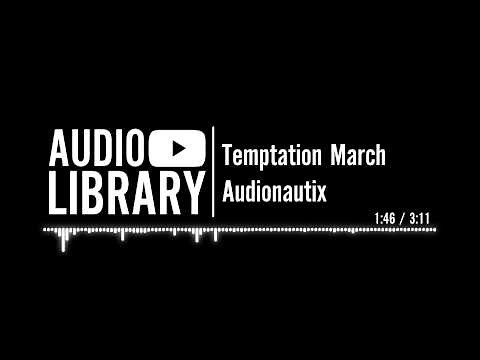 Temptation March - Audionautix