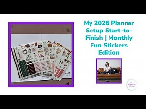 My 2026 Planner Setup Start-to-Finish | Monthly Fun Stickers Edition