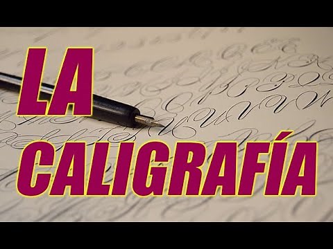 LA CALIGRAFÍA ¿QUÉ ES LA CALIGRAFÍA? ¿CUÁL SON LOS TIPOS DE CALIGRAFÍA? (CON EJEMPLOS)