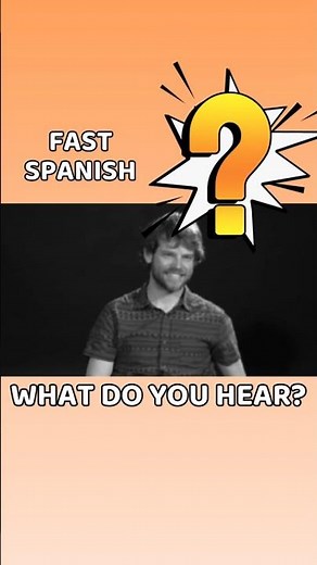 Do you Understand Fast Spanish? 👂