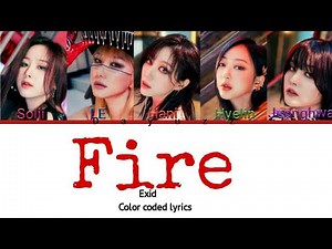 Exid : Fire color coded lyrics with mv|Hang/rom/eng|DayuzZ
