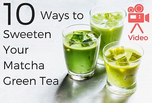 10 Sweetening Ideas for Matcha Green Tea