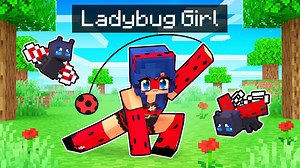 Playing as a MIRACULOUS Ladybug Girl In Minecraft!