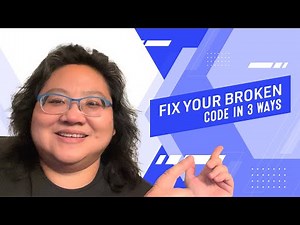Three Tricks to Fix Your Broken Code