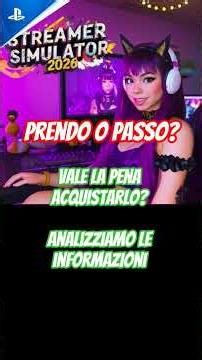 Streamer Simulator 2026 PS5. Review Prendo o Passo? Vale la pena a acquistarlo? Analizziamo le info