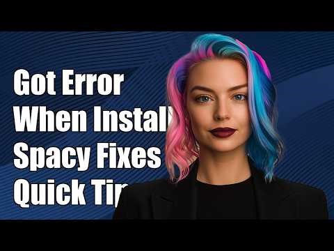 got error when installing spacy
