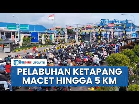 As the Return Traffic Eases, Ketapang Port Remains Congested, with Vehicle Queues Stretching Up t...