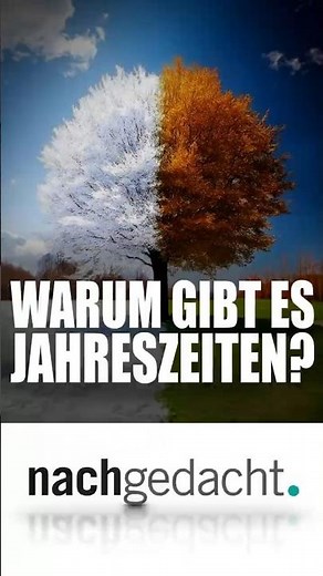 Warum gibt es Jahreszeiten? 🌍 | nachgedacht.