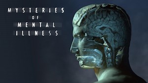 Mysteries of Mental Illness