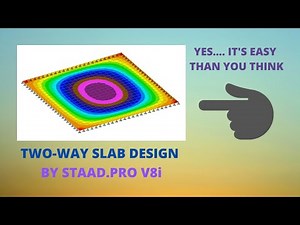 DESIGN OF A TWO-WAY SLAB BY STAAD.PRO V8i