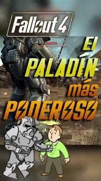 The most POWERFUL paladin in Fallout 4
