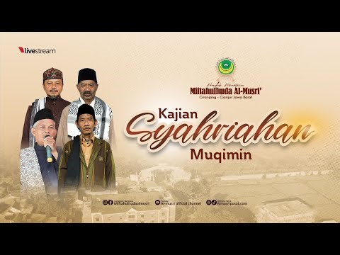 LIVE | PENGAJIAN SYAHRIYAHAN MUQIMIN I BULAN JUMADIL AKHIR 1447 H | Al-Musri Pusat