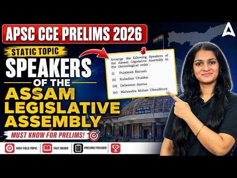 APSC Prelims Preparation 2026 | Speaker of Assam Legislative State Assembly | Complete Discussion