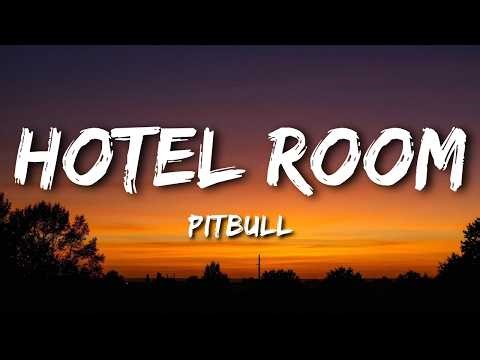 Hotel Room Service (Lyrics) – Pitbull