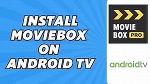 how to install moviebox on android tv