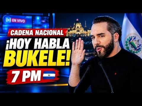 🔴 EN VIVO | CADENA NACIONAL DE BUKELE 🇸🇻 “EL FUTURO ES NUESTRO”