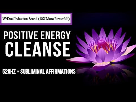 Positive Energy Cleanse with Subliminal Affirmations | Healing Music 528 Hz | Enhance Self Love