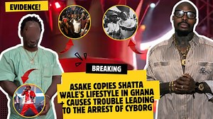 "Why Are We Allowing Nigerians To Take Over Our Industry? Now See What Asake Has Caused" - Asake Copies Shatta Wale's Lifestyle In Ghana Causes Tr0uble Leading To The Arrest Of Cyborg | Vim Buzz