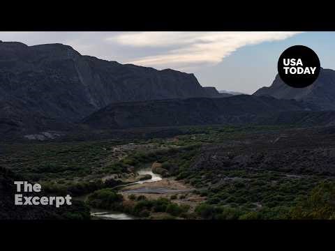 Deep-red Texas has residents up in arms about a Big Bend border wall | The Excerpt
