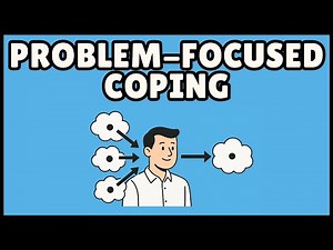 Problem Focused Coping: Definition and Examples
