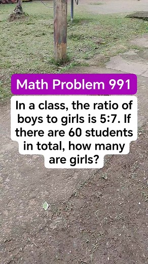 Math Problem 991 In a class, the ratio of boys to girls is 5:7. If there are 60 students in total, how many are girls #MATHinik #mathematics #spiderman | Mathinik