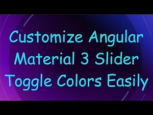 Customize Angular Material 3 Slider Toggle Colors Easily
