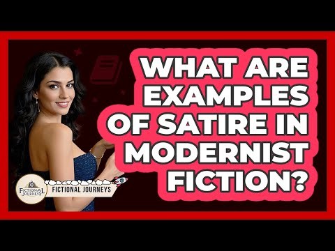 What Are Examples Of Satire In Modernist Fiction?