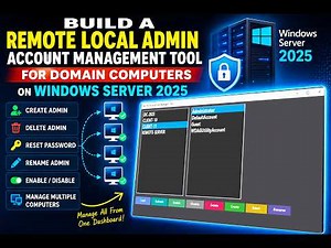 How To Build Remote Local Admin Account Management Tool For Domain Computers on Windows Server 2025