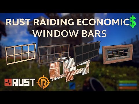 Rust Raiding Economics - Window bars