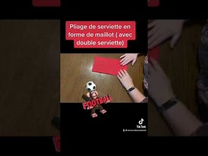 Pliage de serviette maillot de foot ⚽️⚽️⚽️⚽️