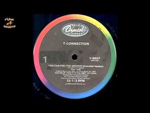 T Connection - You Can Feel The Groove [1984]