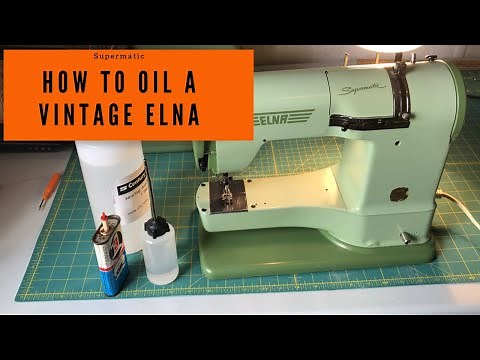 How To Oil An Elna Supermatic